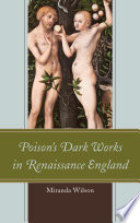 Poison's dark works in renaissance England /