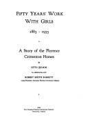 Fifty years' work with girls, 1883-1933: a story of the Florence Crittenton homes,