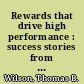 Rewards that drive high performance : success stories from leading organizations /