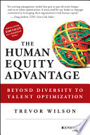 The human equity advantage beyond diversity to talent optimization /