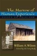 The marrow of human experience : essays on folklore /