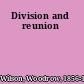 Division and reunion