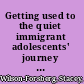 Getting used to the quiet immigrant adolescents' journey to belonging in New Brunswick, Canada /