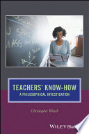 Teachers' know-how : a philosophical investigation /