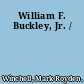 William F. Buckley, Jr. /