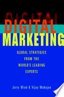 Digital marketing global strategies from the world's leading experts /