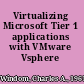 Virtualizing Microsoft Tier 1 applications with VMware Vsphere 4