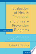 Evaluation of health promotion and disease prevention and management programs : improving population health through evidenced-based practice /