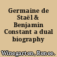 Germaine de Staël & Benjamin Constant a dual biography /