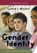 Gender identity : the ultimate teen guide /