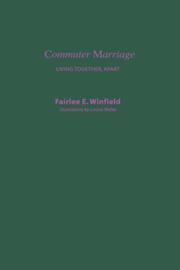 Commuter marriage : living together, apart /