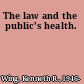 The law and the public's health.