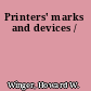 Printers' marks and devices /