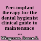 Peri-implant therapy for the dental hygienist clinical guide to maintenance and disease complications /