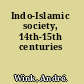 Indo-Islamic society, 14th-15th centuries