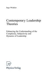 Contemporary leadership theories : enhancing the understanding of the complexity, subjectivity and dynamic of leadership /