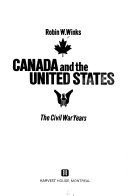 Canada and the United States: the Civil War years /