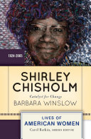 Shirley Chisholm : catalyst for change, 1926-2005 /