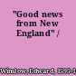 "Good news from New England" /