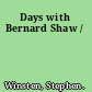 Days with Bernard Shaw /