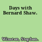 Days with Bernard Shaw.