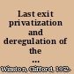 Last exit privatization and deregulation of the U.S. transportation system /