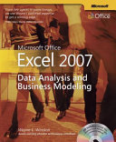 Microsoft Office Excel 2007 : data analysis and business modeling /