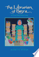 The librarian of Basra : a true story from Iraq /