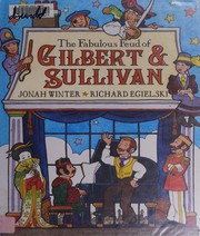 The fabulous feud of Gilbert & Sullivan /