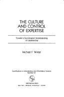 The culture and control of expertise : toward a sociological understanding of librarianship /