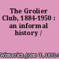 The Grolier Club, 1884-1950 : an informal history /