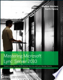 Mastering Microsoft Lync server 2010