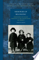 Memories of belonging : descendants of Italian migrants to the United Sates, 1884-present /