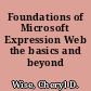 Foundations of Microsoft Expression Web the basics and beyond /