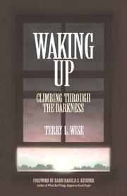 Waking up : climbing through the darkness /