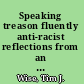 Speaking treason fluently anti-racist reflections from an angry white male /