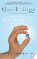 Quirkology how we discover the big truths in small things /