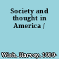 Society and thought in America /