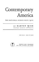 Contemporary America, the national scene since 1900.