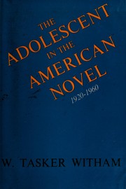 The adolescent in the American novel : 1920-1960 /