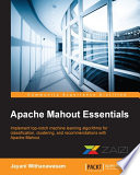 Apache Mahout essentials /