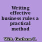 Writing effective business rules a practical method /