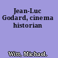 Jean-Luc Godard, cinema historian