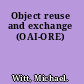 Object reuse and exchange (OAI-ORE)
