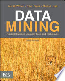 Data mining practical machine learning tools and techniques /