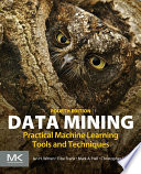 Data mining : practical machine learning tools and techniques /