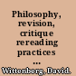 Philosophy, revision, critique rereading practices in Heidegger, Nietzsche, and Emerson /