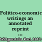 Politico-economic writings an annotated reprint of "Zeitungsartikel und Vorträge" /
