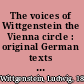 The voices of Wittgenstein the Vienna circle : original German texts and English translations /