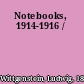 Notebooks, 1914-1916 /